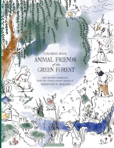 Animal Friends of the Green Forest Coloring Book: Our Favorite Characters from the Classic Nature Stories of Thornton W. Burgess