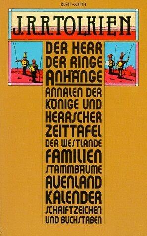Der Herr der Ringe, Anhänge. Annalen der Könige und Herrscher, Zeittafel der Westlande, Familien-Stammbäume, Auenland-Kalender, Schriftzeichen und Buchstaben