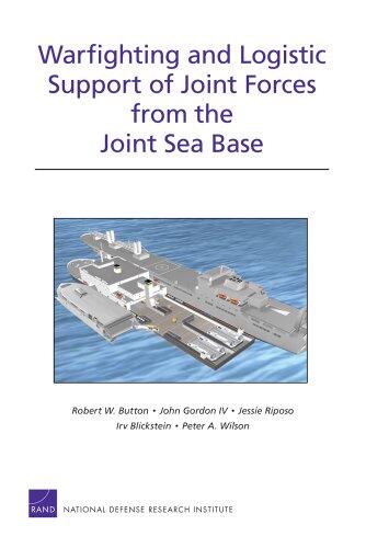 Warfighting and Logistic Support of Joint Forces from the Joint Sea Base