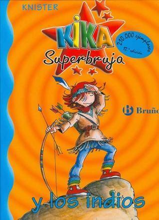 Kika Superbruja Y Los Indios