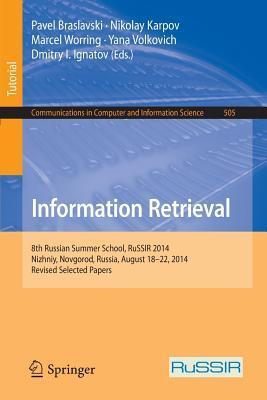 Information Retrieval: 8th Russian Summer School, RuSSIR 2014, Nizhniy Novgorod, Russia, August 18-22, 2014, Revised Selected Papers