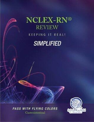 NCLEX-RN Review Keeping It Real Simplified Gastrointestinal System
