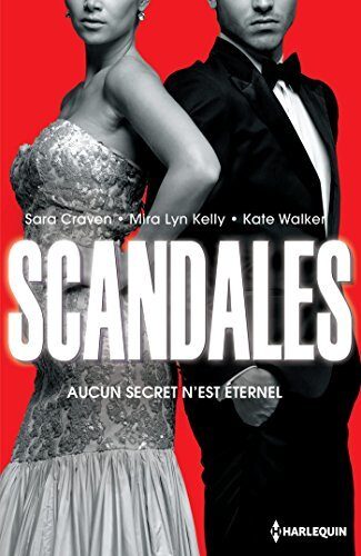 Scandales: Une menace à écarter / Un secret à défendre / Un honneur à sauver