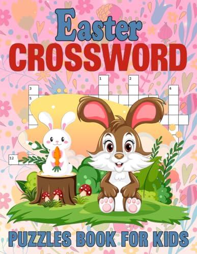 Easter Crossword Puzzles Book For Kids: 50 Educational and Fun Crossword Puzzles for Children