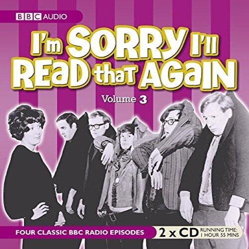 I'm Sorry I'll Read That Again - Volume Three
