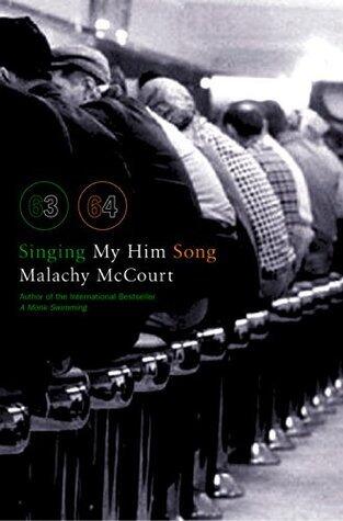Singing My Him Song: A Bawdy and Honest Memoir of Irish-American Life and the Road to Recovery