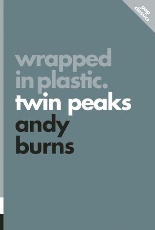 Wrapped in Plastic: Twin Peaks (3)