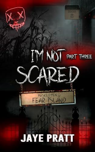 I'm not Scared - Part Three