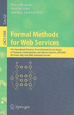 Formal Methods for Web Services: 9th International School on Formal Methods for the Design of Computer, Communication and Software Systems, SFM 2009, ...