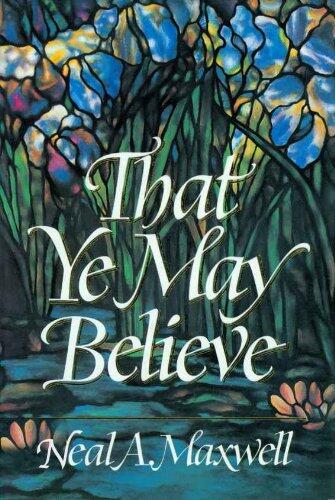 That Ye May Believe