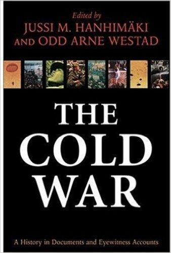 The Cold War: A History in Documents and Eyewitness Accounts