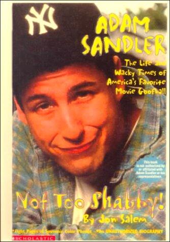 Adam Sandler : Not Too Shabby