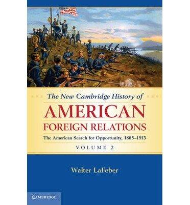 [ The New Cambridge History of American Foreign Relations (New Cambridge History of American Foreign Relations) By LaFeber, Walter ( Author ) Hardcover 2013 ]
