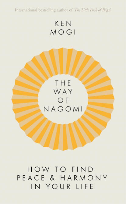 The Way of Nagomi: How to Find Peace & Harmony in Your Life