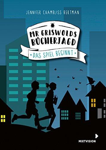 Mr Griswolds Bücherjagd: Das Spiel beginnt (Mr Griswolds Bücherjagd 2018, 1)