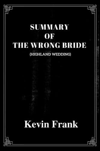 Summary Of The Wrong Bride: Review of the