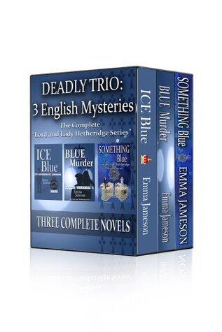 Deadly Trio: 3 English Mysteries: Ice Blue, Blue Murder, Something Blue