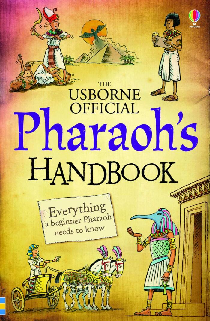 The Usborne Official Pharaoh's Handbook