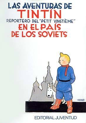 Las aventuras de Tintín, reportero del "Petit Vingtième", en el país de los Soviets