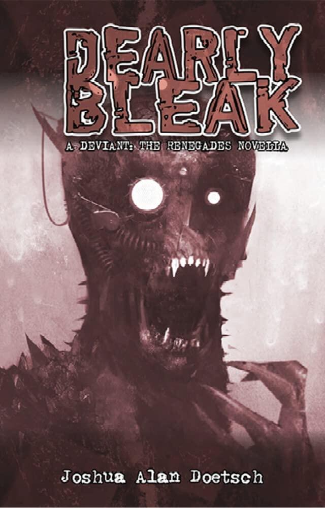 Dearly Bleak: A Deviant: The Renegades Novella