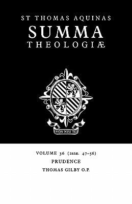 Summa Theologiae 36: Prudence 2a2ae.47-56