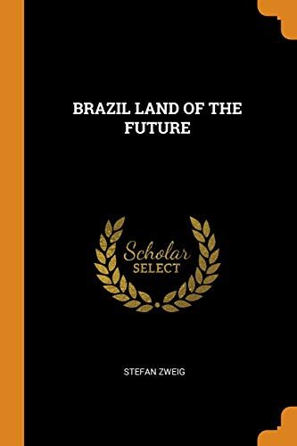 BRAZIL LAND OF THE FUTURE