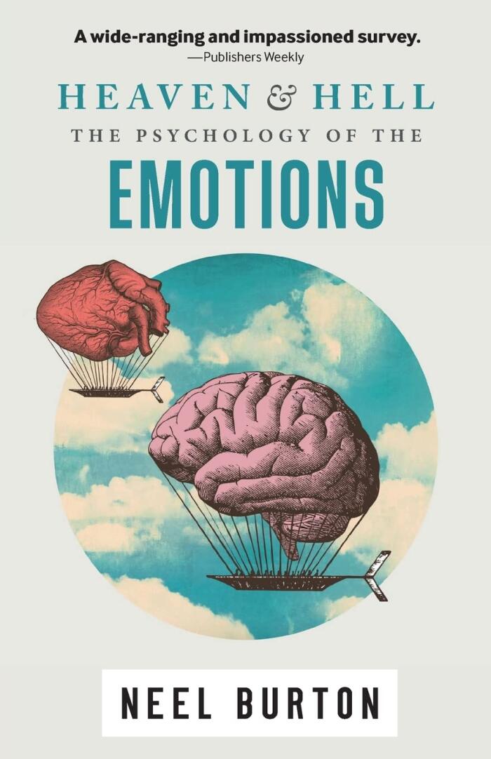 Heaven and Hell: The Psychology of the Emotions, second edition