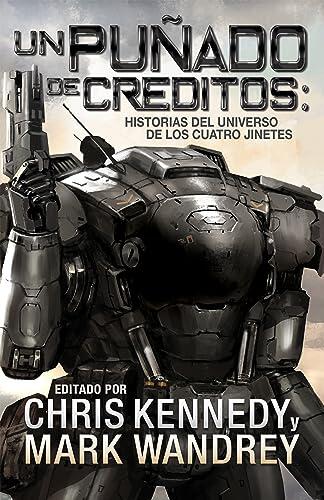 Un Puñado de Créditos: Historias del universo de los cuatro jinetes (El Ciclo de las Revelaciones nº 5)