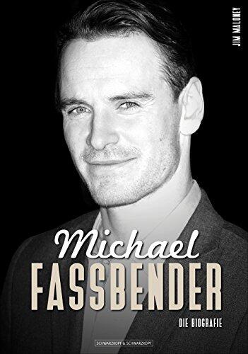 Michael Fassbender: Die Biografie