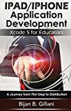 Developing Educational Applications for iPad and iPhone: Using Xcode
