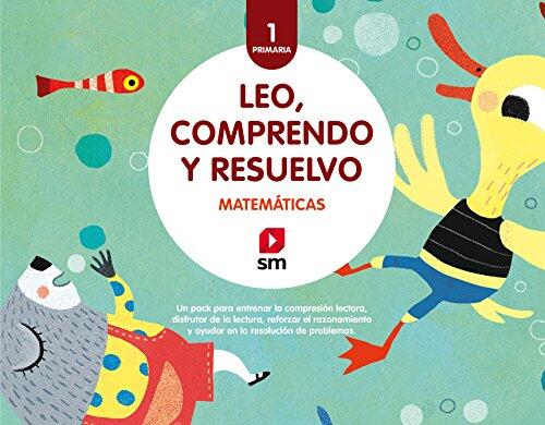 Matemáticas: Leo Comprendo y Resuelvo (1 Primaria) Pack