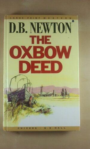 The Oxbow Deed