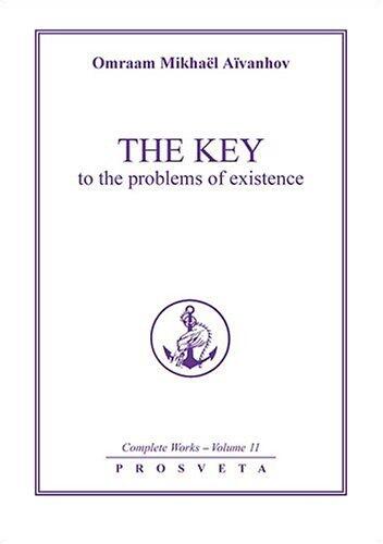 Key To The Problems Of Existence