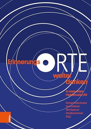ErinnerungsORTE weiter denken: In memoriam Heidemarie Uhl