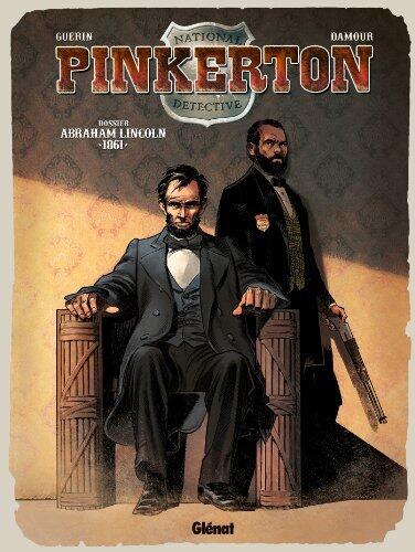 Pinkerton - Tome 02 : Dossier Abraham Lincoln - 1861