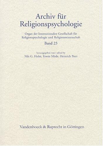 Archive for the Psychology of Religion (Archiv für Religionspsychologie, Volume 23)