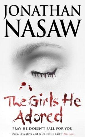 The Girls He Adored: The Terrifying Serial Killer Thriller