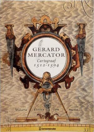 Gerard Mercator, cartograaf 1512-1594