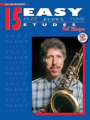 15 Easy Jazz, Blues & Funk Etudes: Bass Clef Instrument, Book & Online Audio