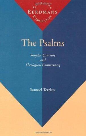The Psalms: Strophic Structure and Theological Commentary