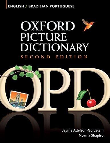 Oxford Picture Dictionary English-Brazilian Portuguese Edition: Bilingual Dictionary for Brazilian Portuguese-speaking teenage and adult students of ...