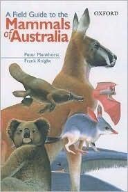 A Field Guide to the Mammals of Australia
