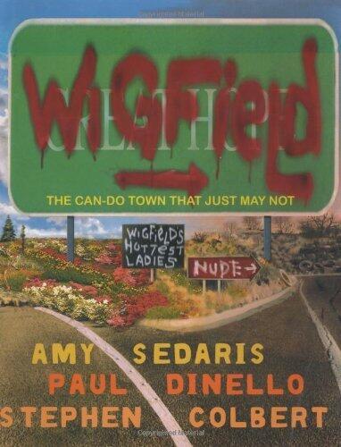 Wigfield: The Can-Do Town That Just May Not Hardcover – May 7, 2003