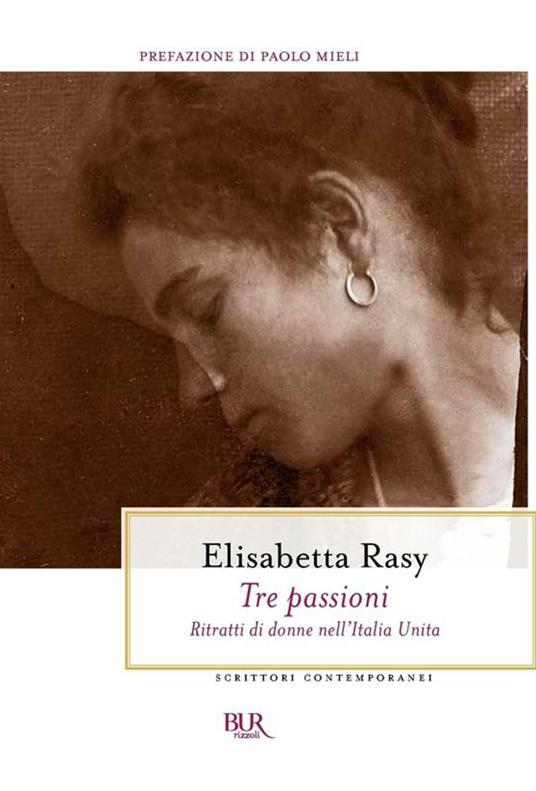 Tre passioni: Ritratti di donne nell'Italia Unita