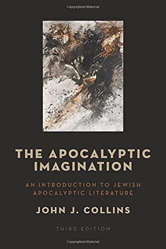 The Apocalyptic Imagination: An Introduction to Jewish Apocalyptic Literature