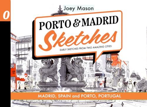Porto & Madrid Sketches: Early Sketches from Two Amazing Cities