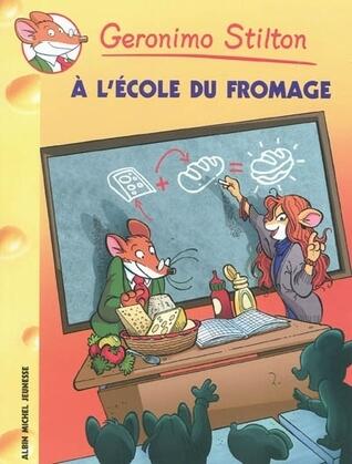 Geronimo Stilton T46 A l'école du fromage