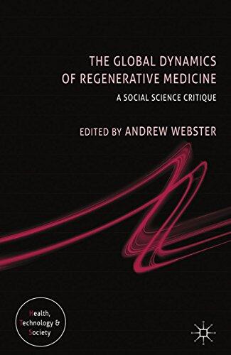 The Global Dynamics of Regenerative Medicine: A Social Science Critique