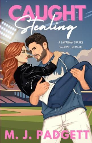 Caught Stealing: A Savannah Sharks Baseball Romance