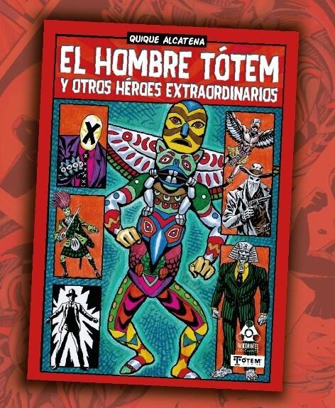 Hombre Tótem y otros héroes extraordinarios